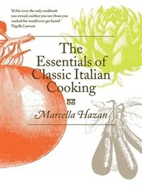 ESSENTIALS OF CLASSIC ITALIAN COOKING MARCELLA HAZAN
