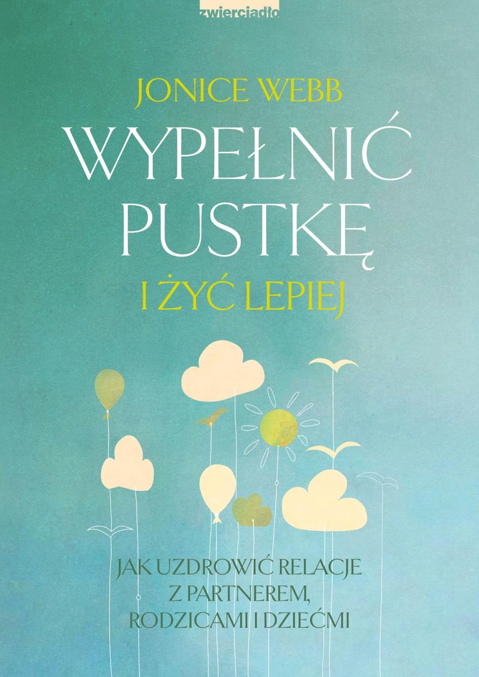 

Wypełnić Pustkę I Żyć Lepiej Webb Jonice