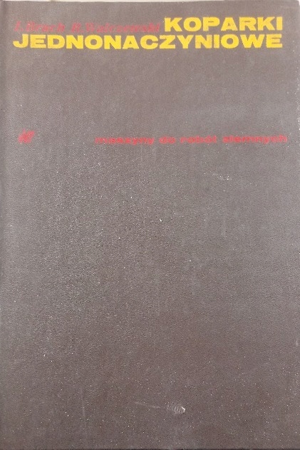 Koparki jednonaczyniowe maszyny do robót