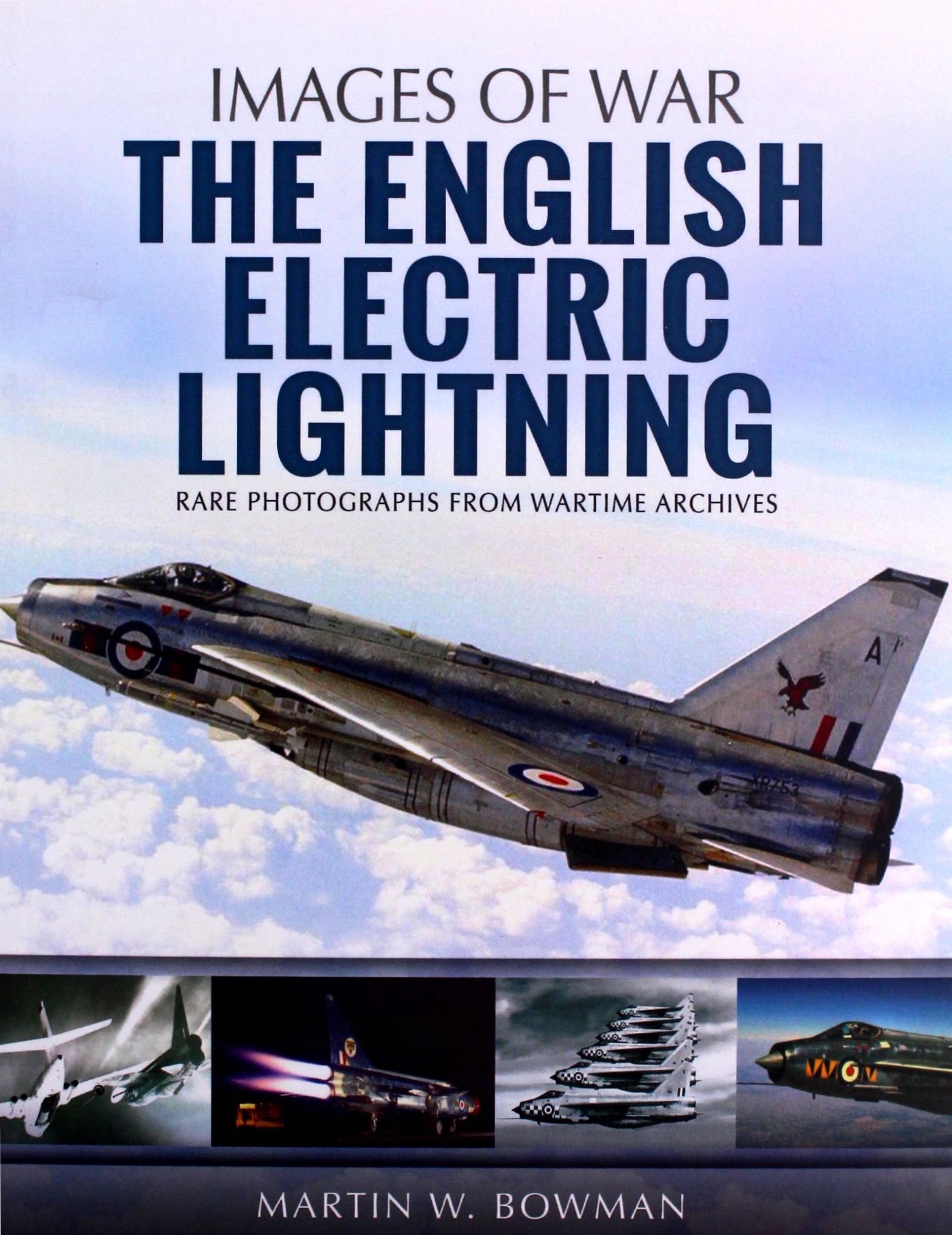 The English Electric Lightning (images Of War) M