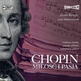 CHOPIN. MIŁOŚĆ I PASJA AUDIOBOOK, IWONA KIENZLER