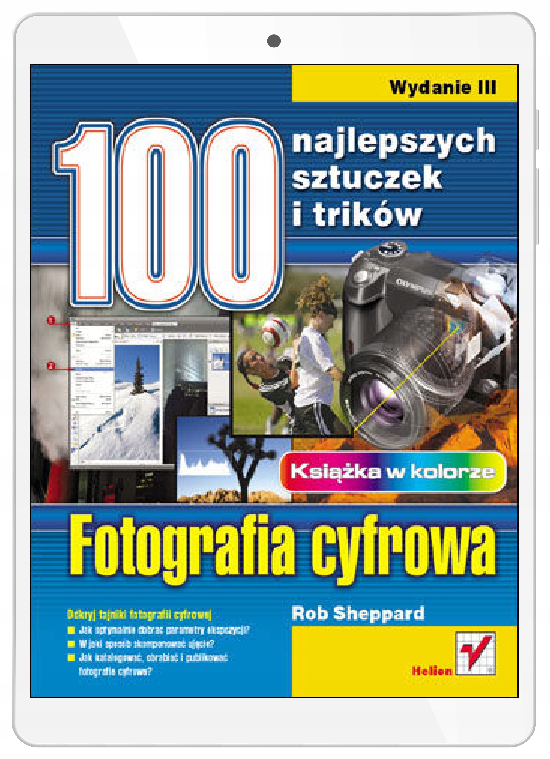 Fotografia cyfrowa. 100 najlepszych sztuczek