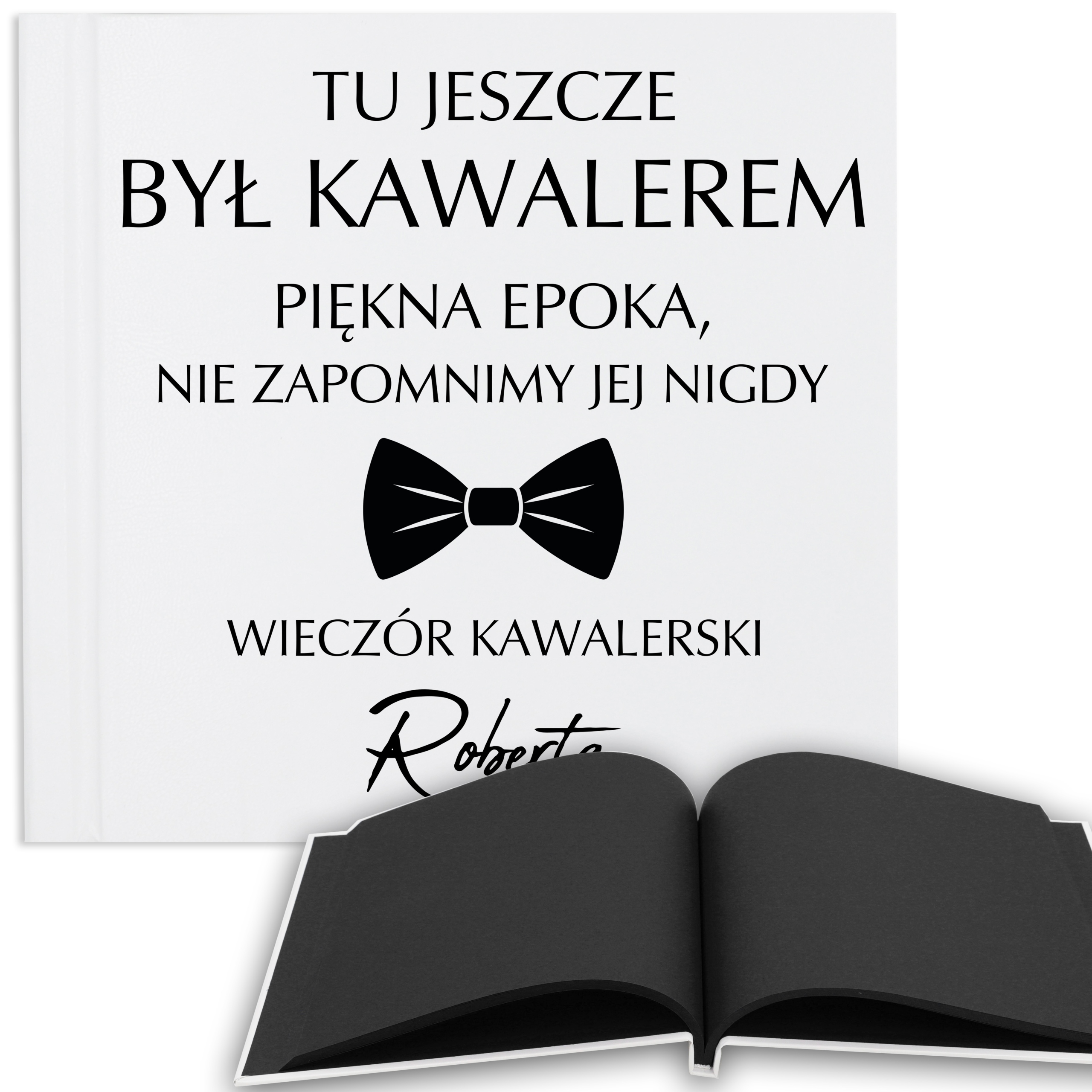 Album Biały Czarne Strony TU JESZCZE BYŁ KAWALEREM *IMIĘ* Dla Pana Młodego