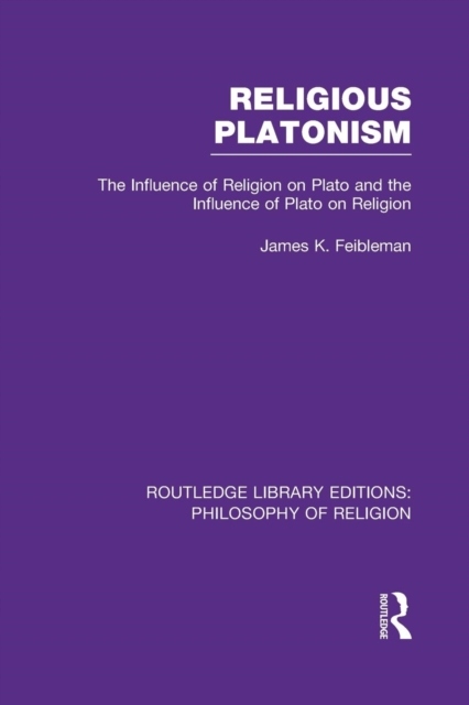 Religious Platonism JAMES KERN FEIBLEMAN