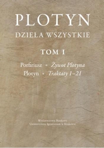 DZIEŁA WSZYSTKIE. TOM 1. PORFIRIUSZ; ŻYWOT PLOTYNA PLOTYN