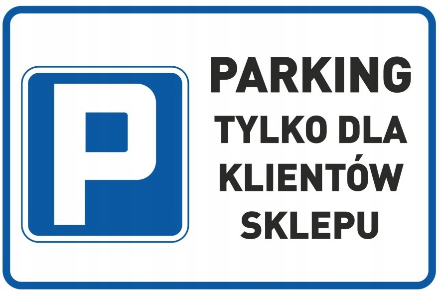 

Tabliczka Parking Tylko Dla Klientów Sklepu Dibond
