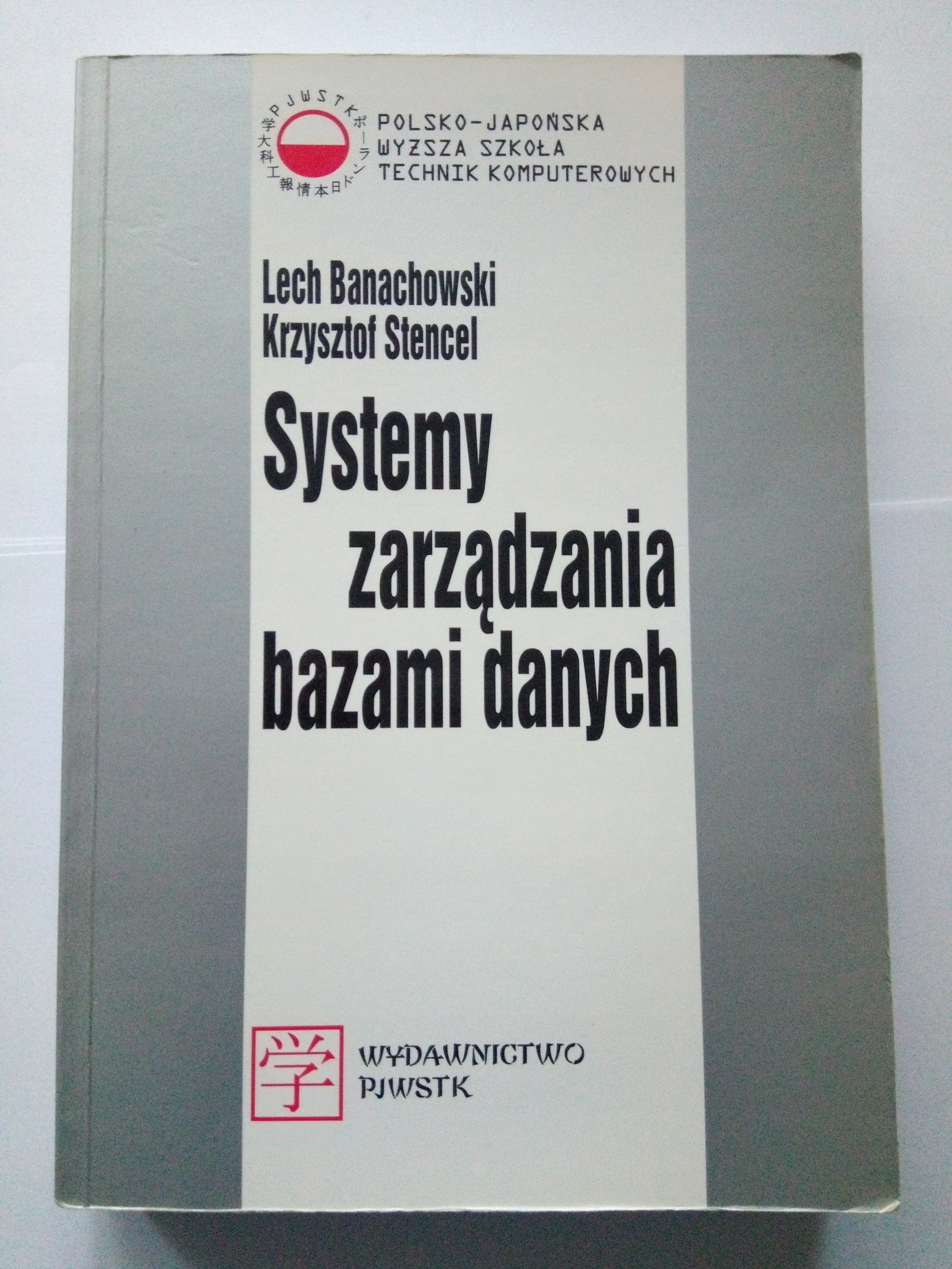 Systemy zarządzania bazami danych Lech Banachowski Krzysztof Stencel ...