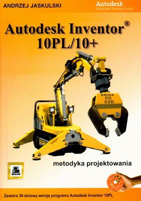 AUTODESK INVENTOR 10PL/10+METODA PROJEKTOWANIA - A