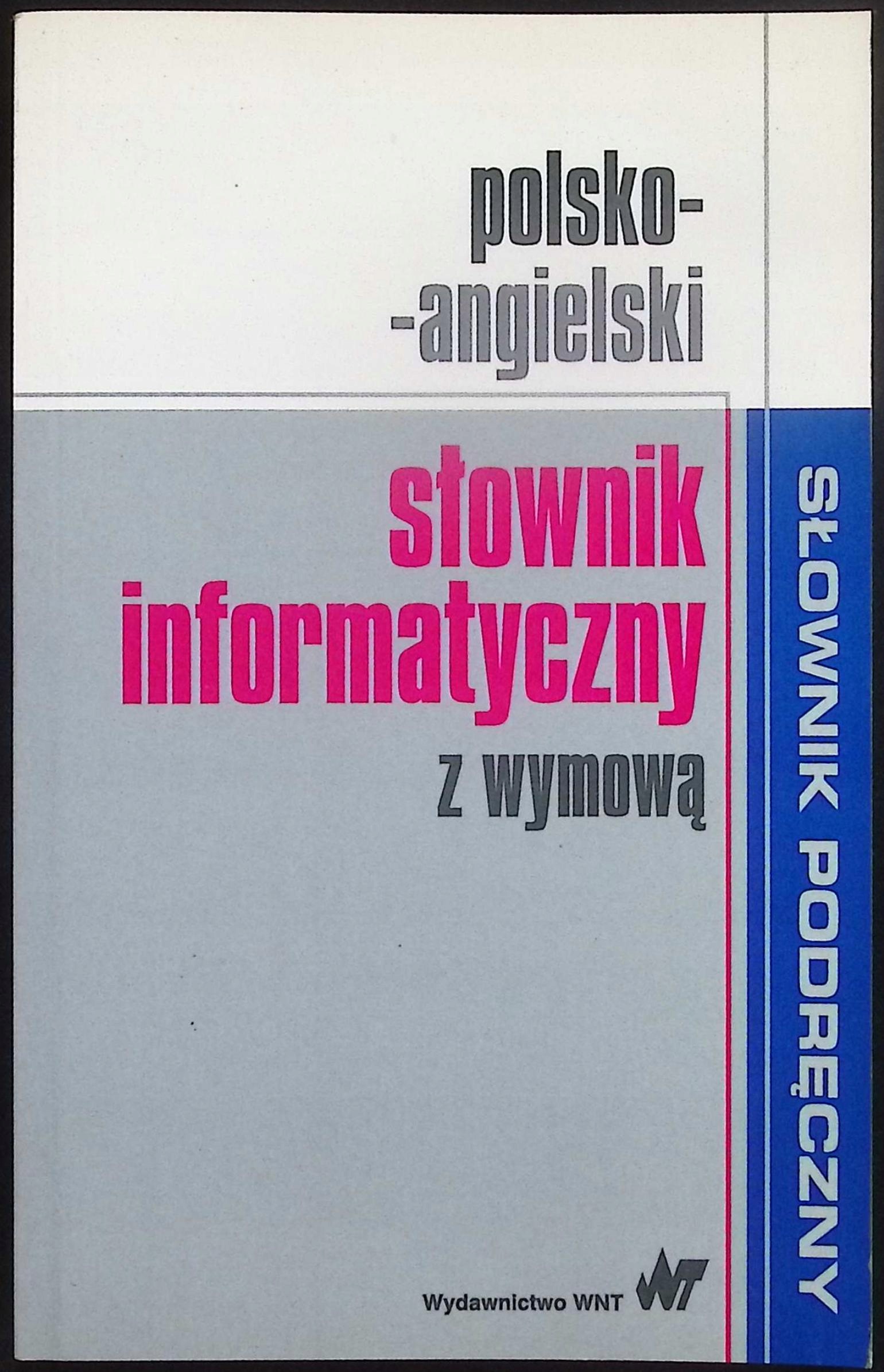 Polsko-angielski słownik informatyczny z wymową Praca zbiorowa