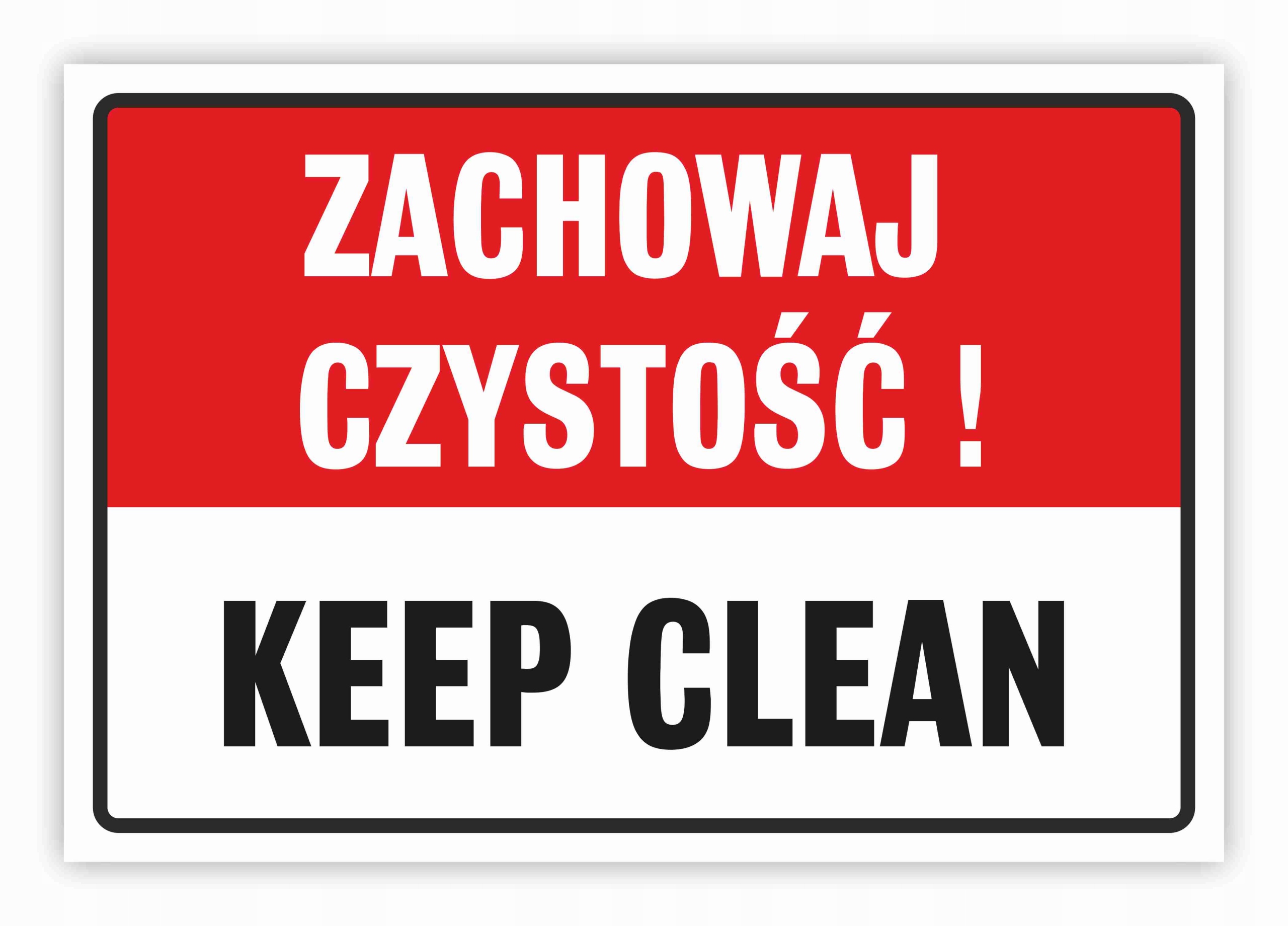 Tabliczka ZACHOWAJ CZYSTOŚĆ KEEP CLEAN 32x22 cm UV