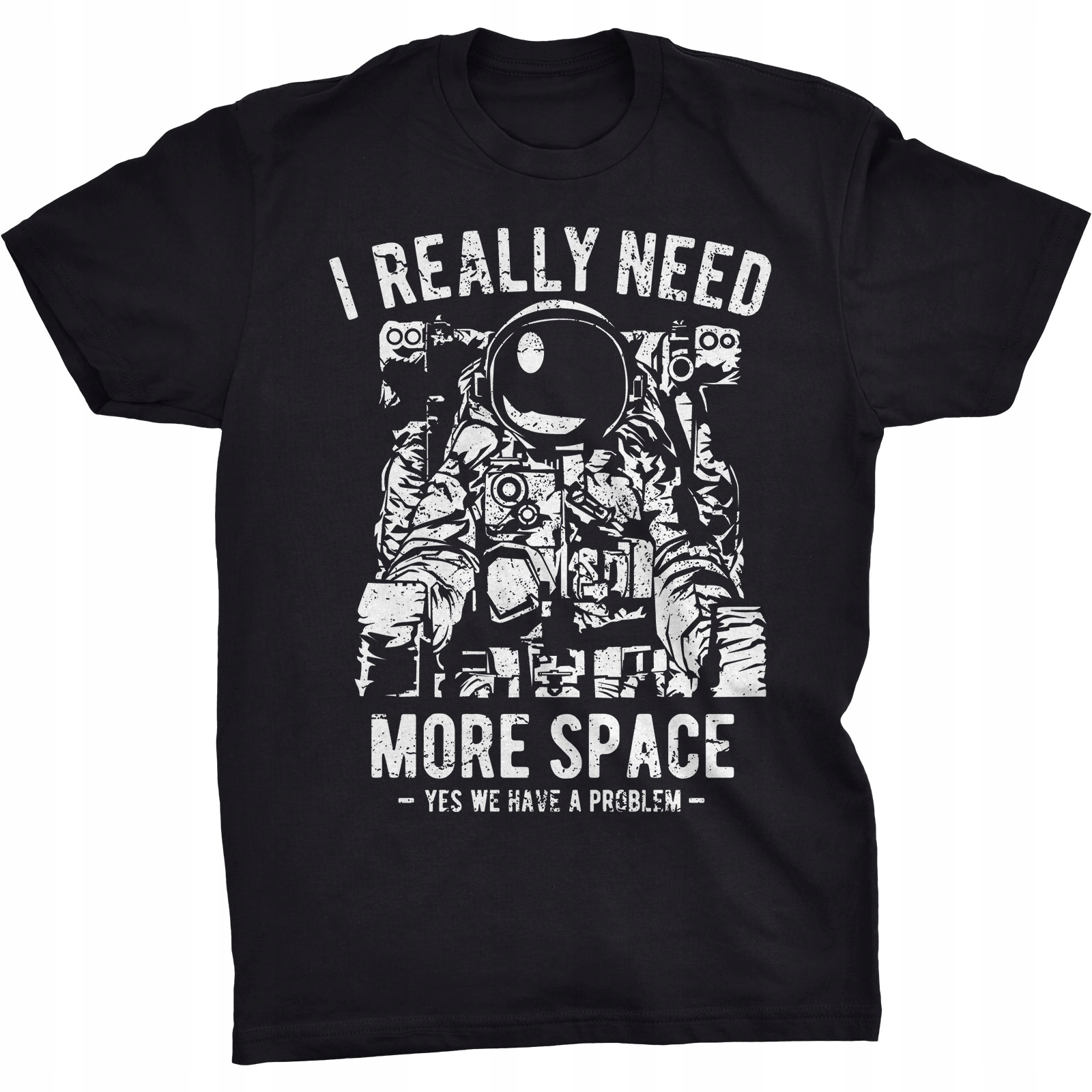 

Need More Space Koszulka Astronauta Kosmos Nasa
