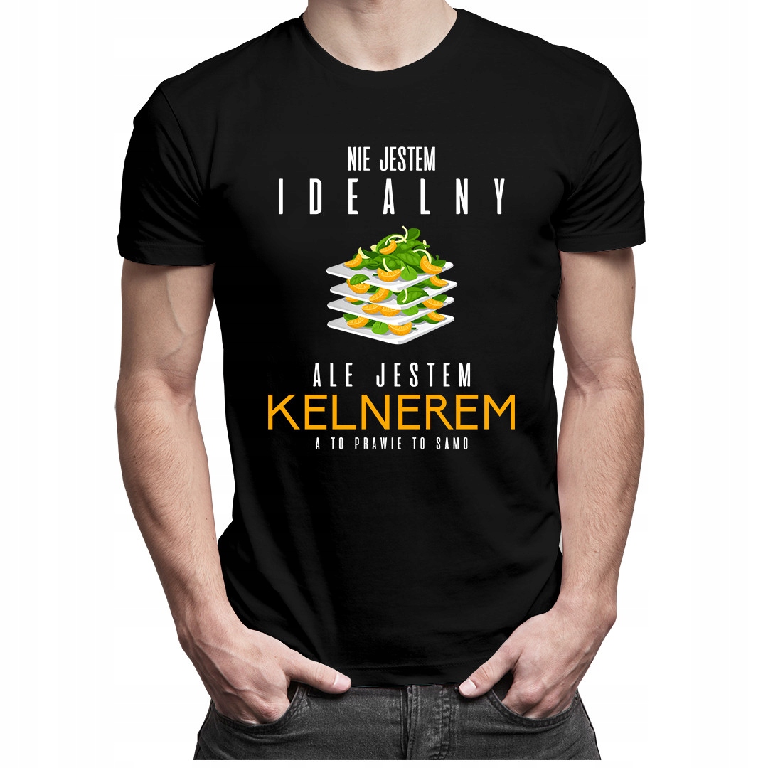 

Nie jestem idealny ale jestem kelnerem - koszulka