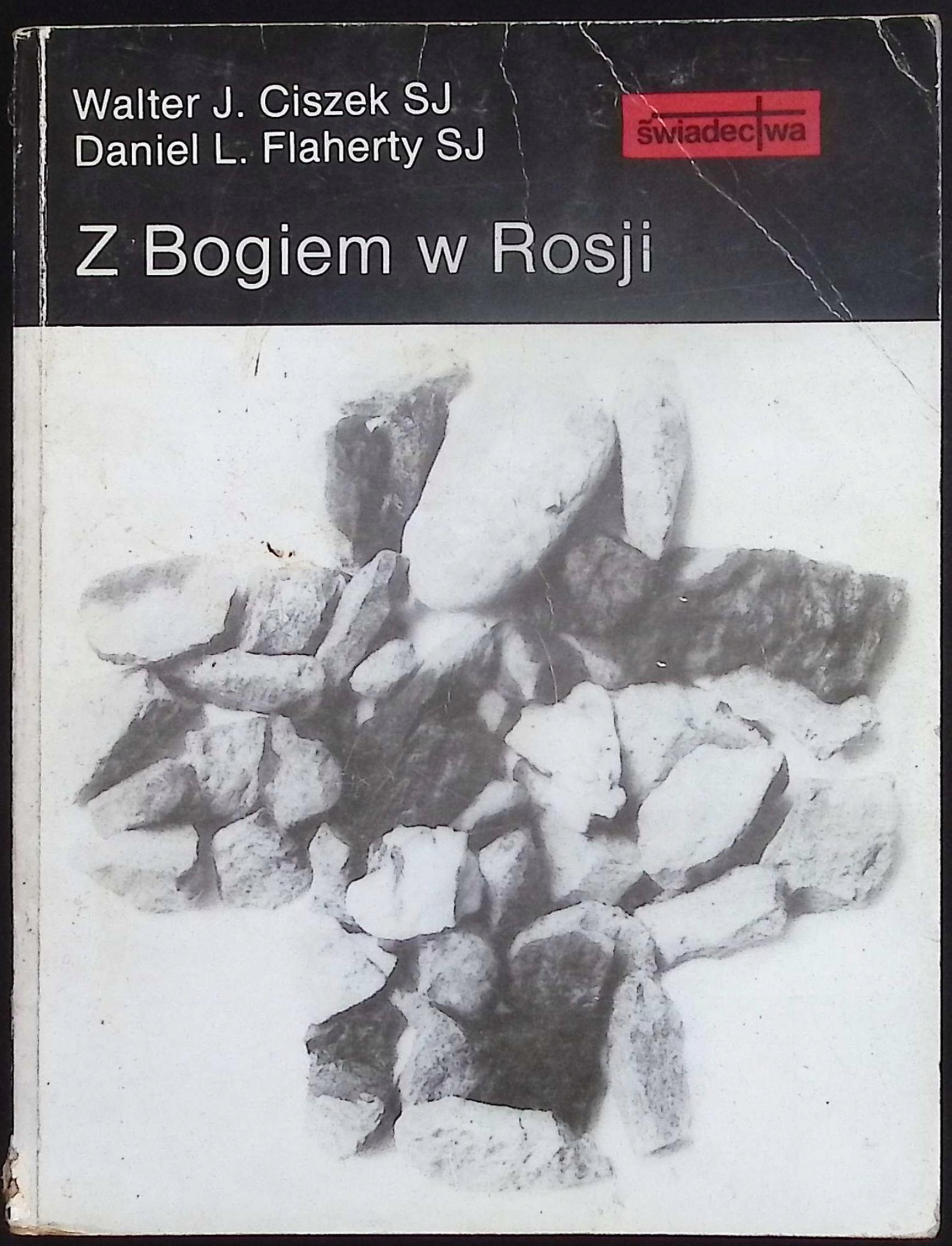 Z Bogiem w Rosji Daniel L. Flaherty, Walter J. Ciszek