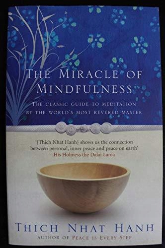 The Miracle Of Mindfulness THICH NHAT HANH