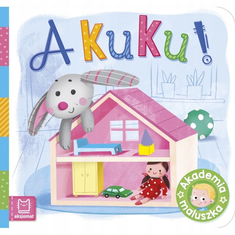 

A kuku! Akademia maluszka Sylwia Kajdana