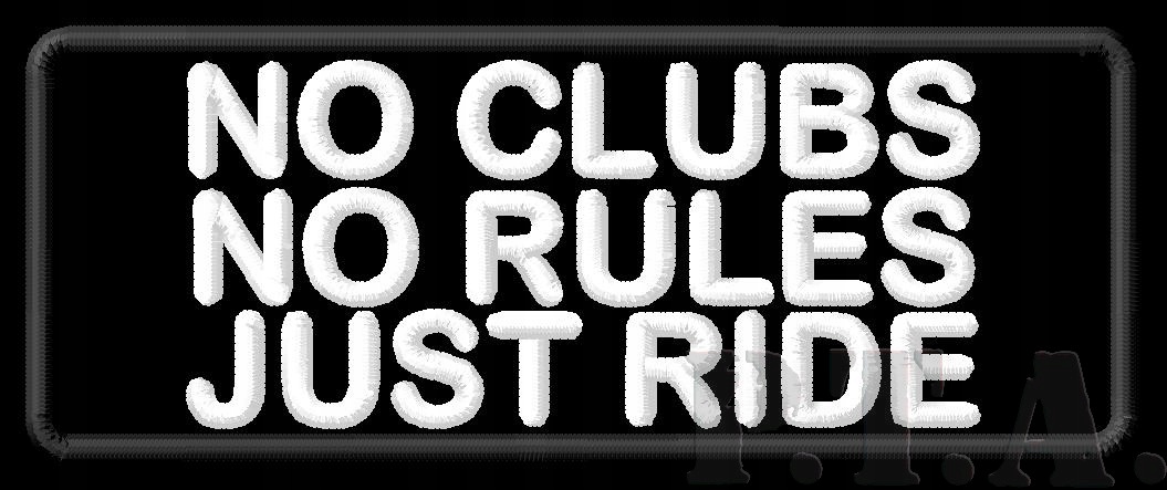 NO CLUB NO RULES JUST RIDE - Naszywka termo