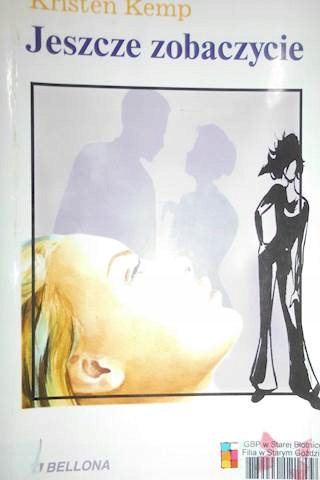Jeszcze zobaczycie - Kristen. Kemp