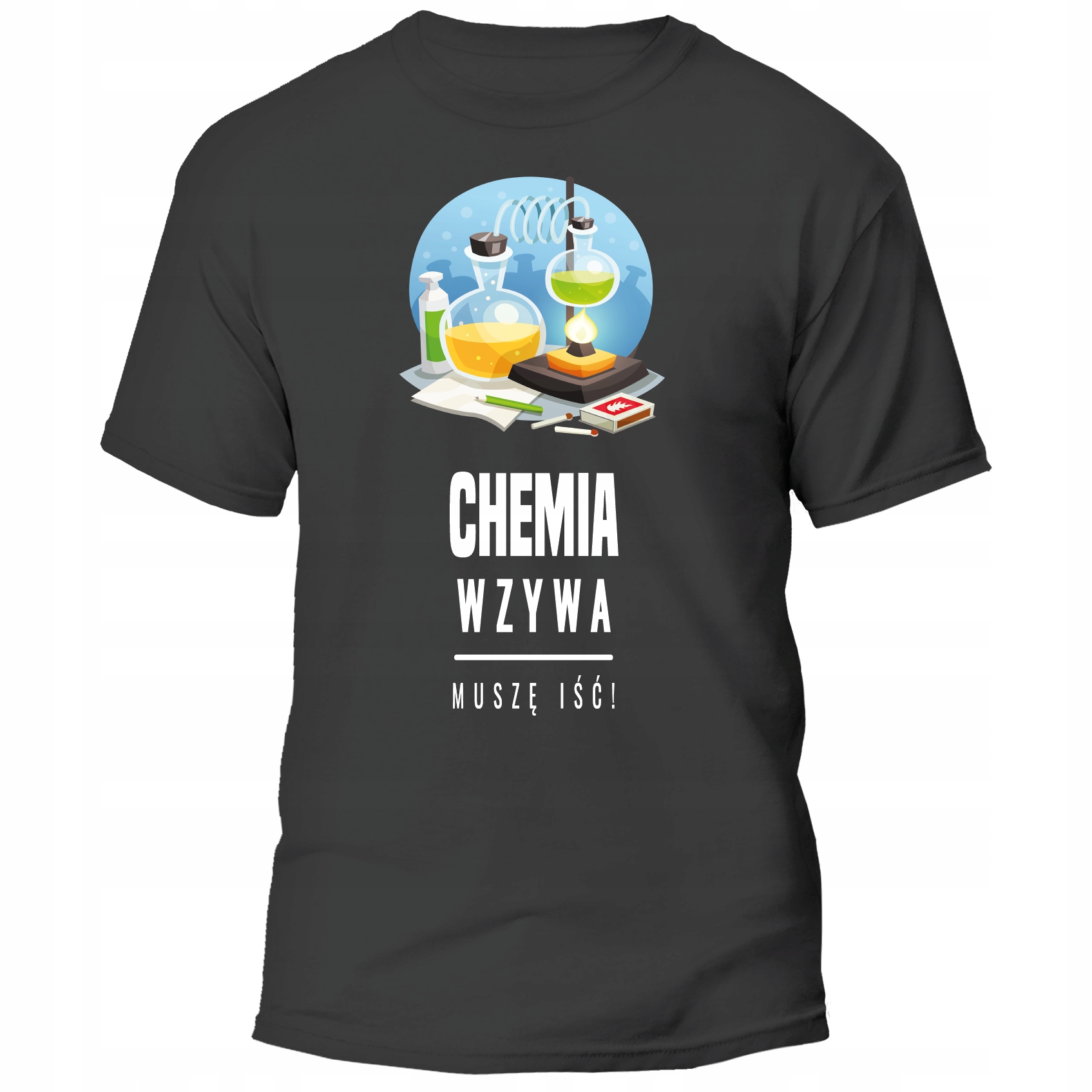 

Koszulka Chemia Wzywa Muszę Iść