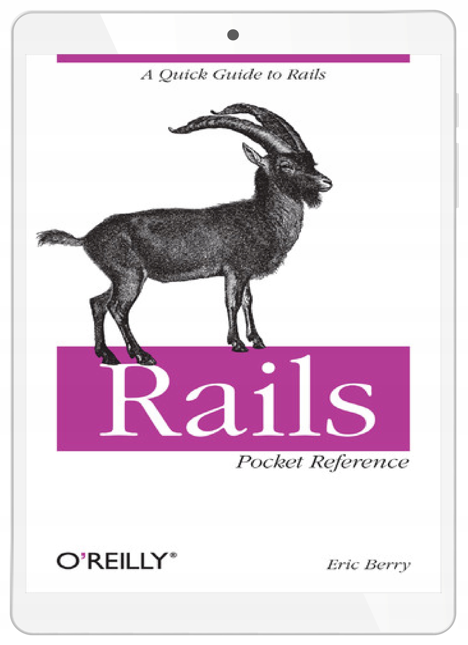 Rails Pocket Reference. A Quick Guide to Rails