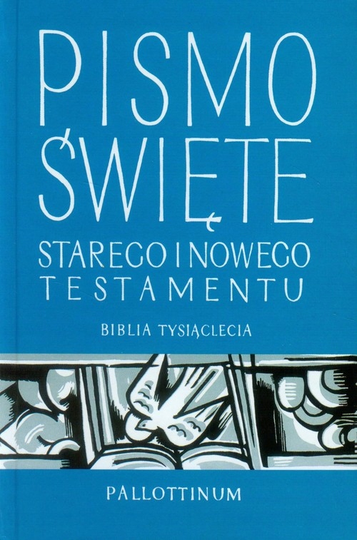 PISMO ŚWIĘTE STAREGO I NOWEGO TESTAMENTU BIBLIA