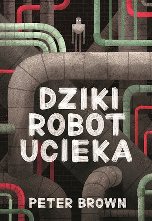 

Dziki robot ucieka Peter Brown