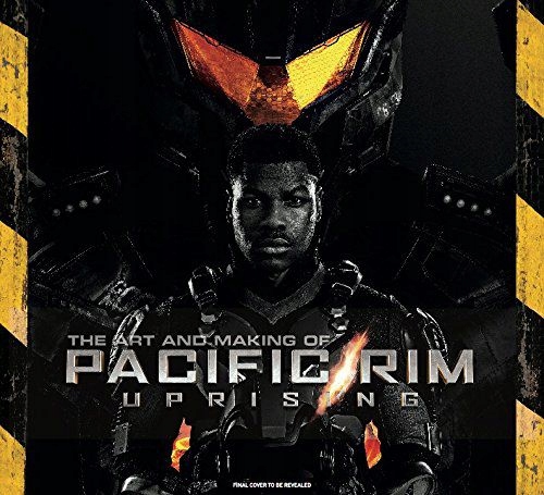 Art and making of pacific rim uprising daniel wallace, (9781785658556 ...