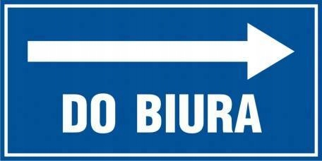 Znak DO BIURA W PRAWO - 20 x 40 cm