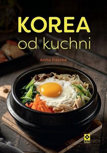 

Korea Od Kuchni, Anita Raszka