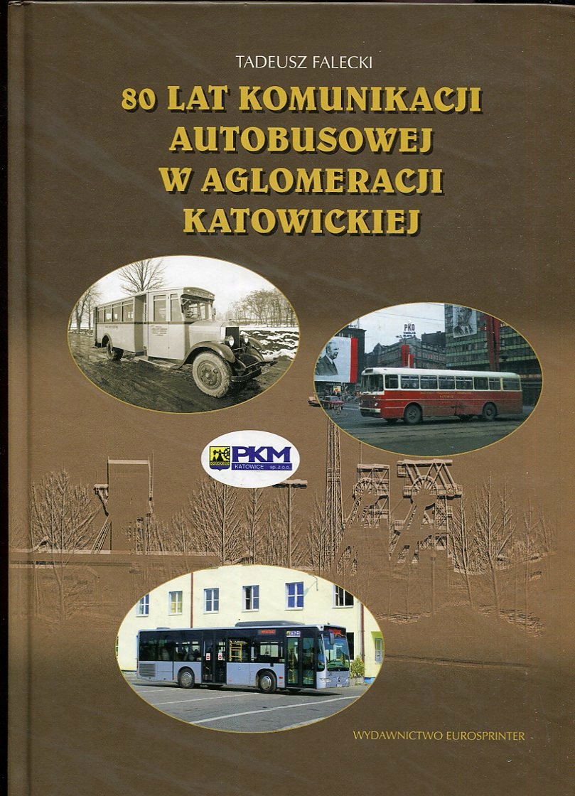 KATOWICE : 80 LAT KOMUNIKACJI AUTOBUSOWEJ :: Falecki :: 2009 rok