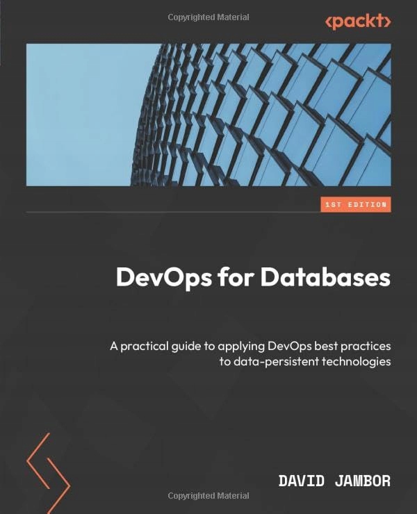 Jambor, David DevOps for Databases: A practical guide to applying DevOps be