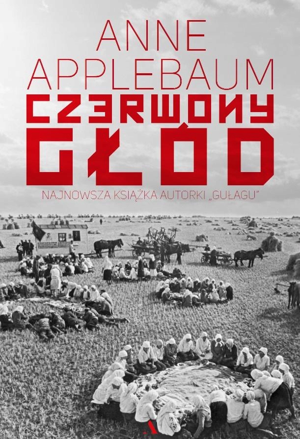 

Anne Applebaum Czerwony głód