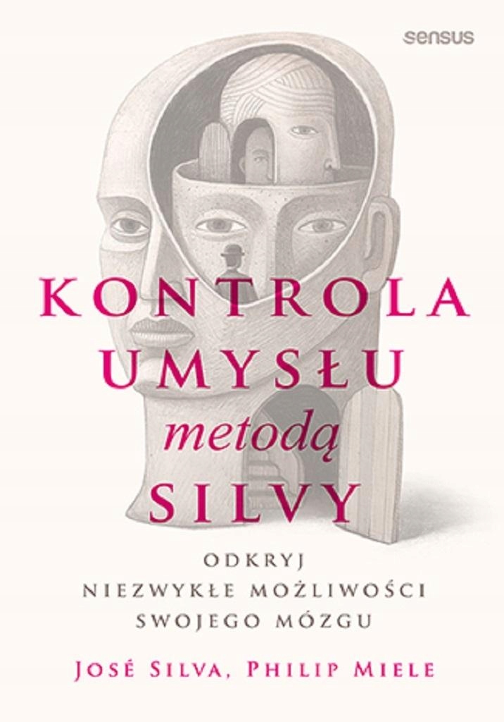 KONTROLA UMYSŁU METODĄ SILVY. ODKRYJ NIEZWYKŁE... SILVA JOS, PHILIP MIELE