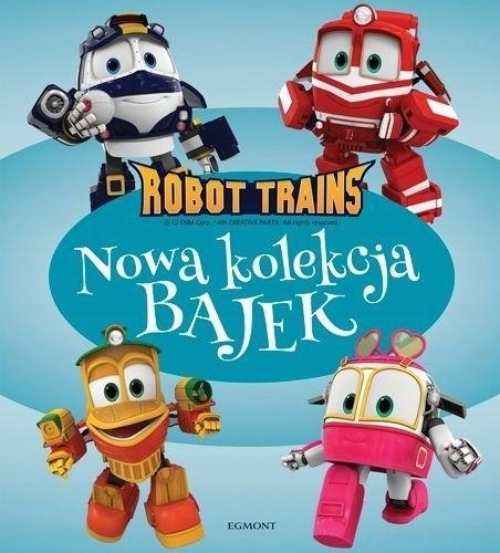 Robot Trains. Nowa kolekcja bajek Egmont