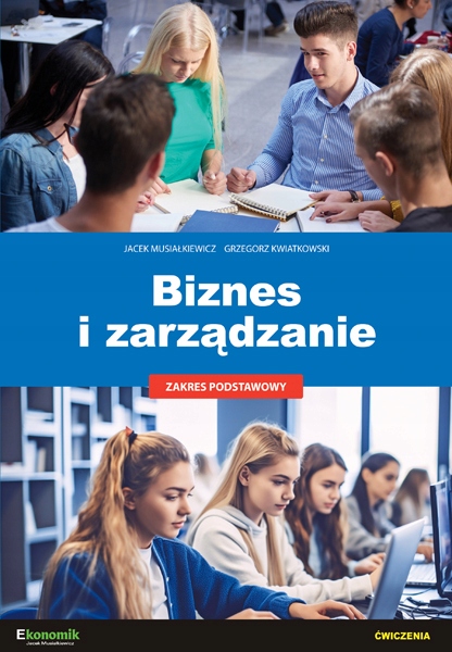 Biznes I Zarządzanie Ćwiczenia Zakres podstawowy Ekonomik