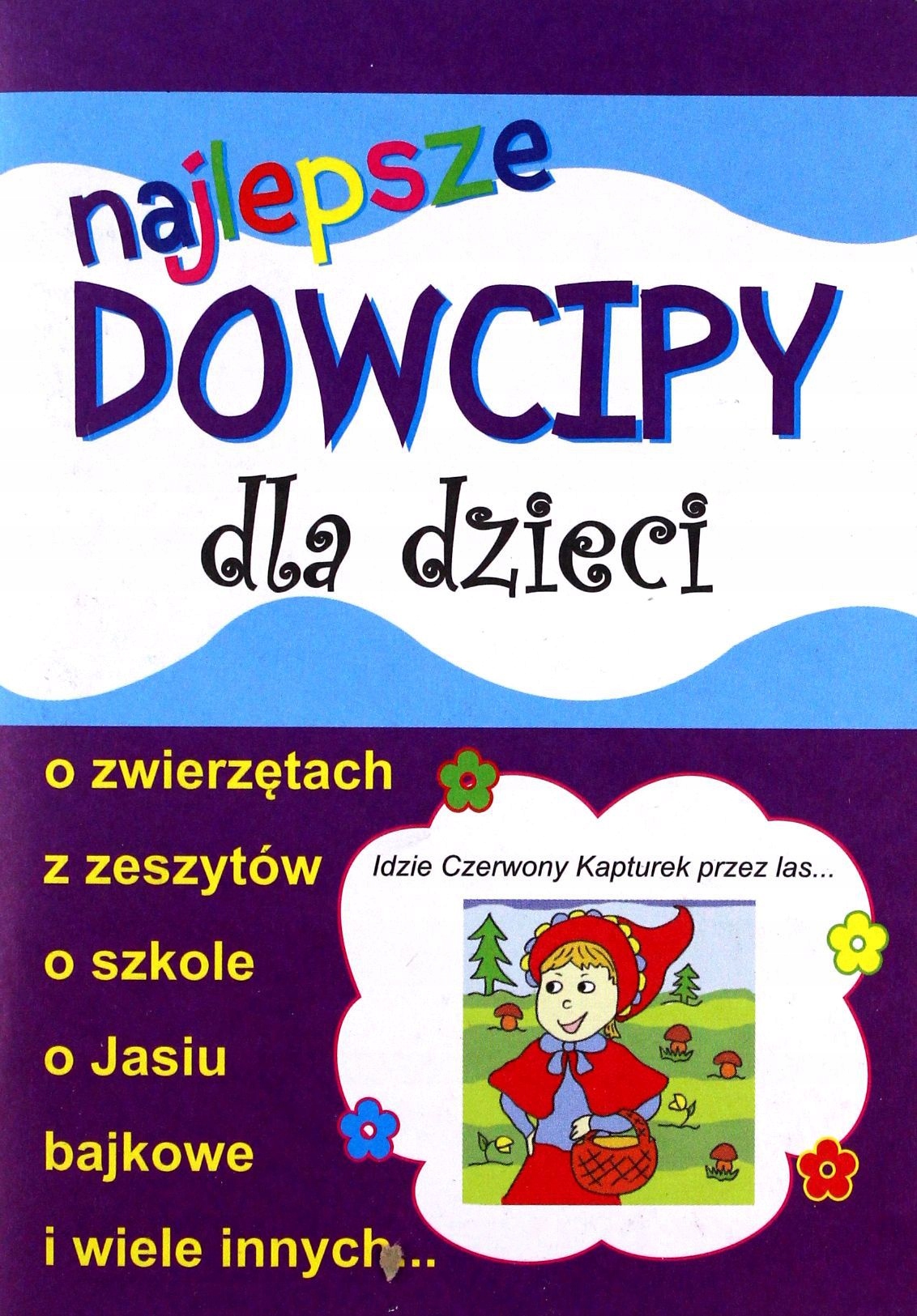 

Najlepsze Dowcipy Dla Dzieci (książka)