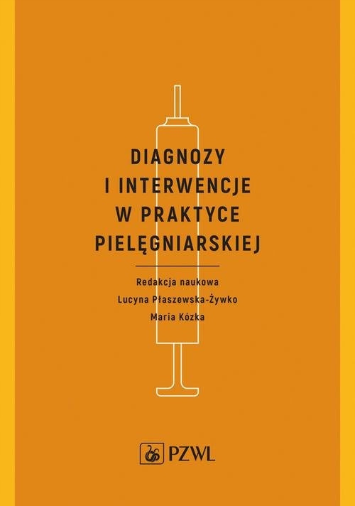 

Diagnozy i interwencje w praktyce pielęgniarskiej