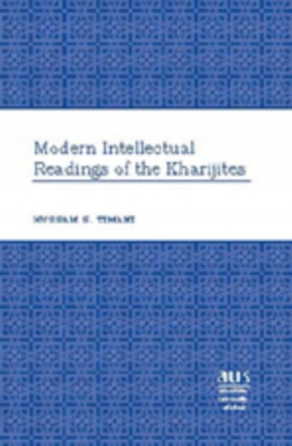 Modern Intellectual Readings of the Kharijites HUSSAM S. TIMANI
