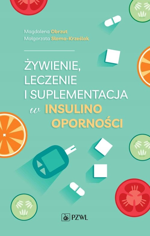 

Żywienie, leczenie i suplementacja w insulinooporn