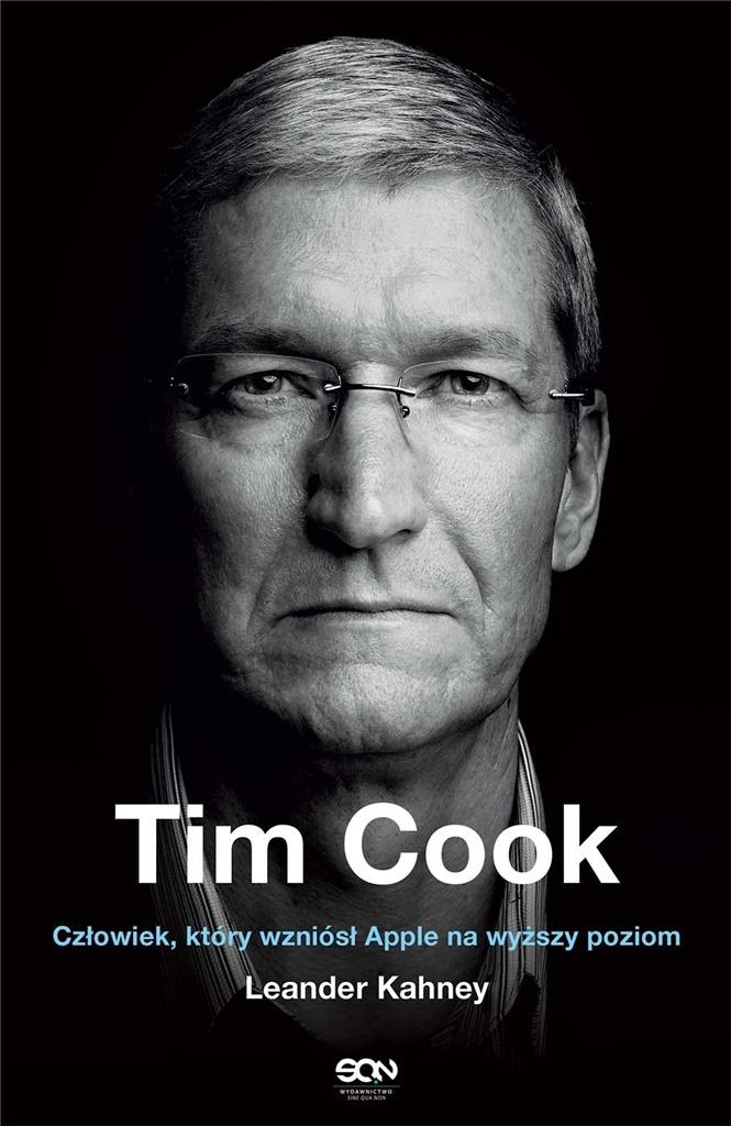 

Tim Cook. Człowiek, Który Wzniósł Apple...