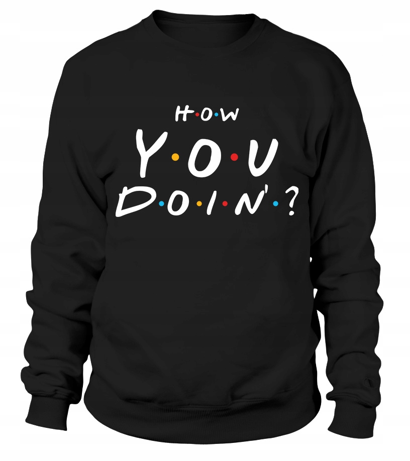 Pánská Mikina How You Doin'? Xs Černá Dárek pro tatínka, pro něj muže a manžela