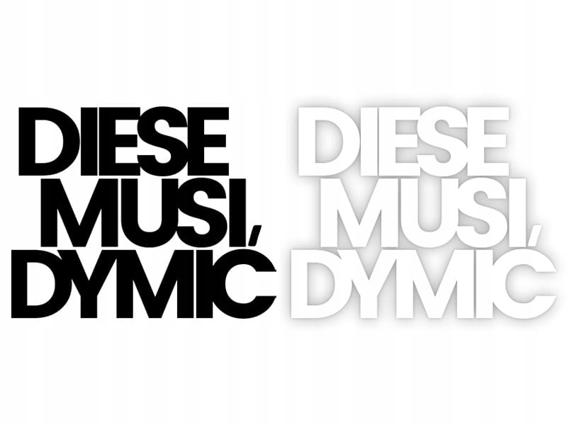 DIESE MUSI DYMIĆ - Naklejka na samochód na auto KOLOR
