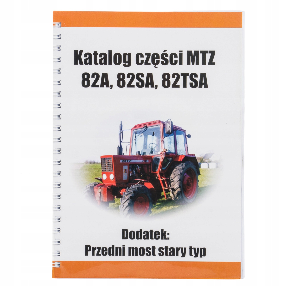 KATALOG CZĘŚCI MTZ 82A 82SA 82TSA + STARY MOST !! Marka MTZ