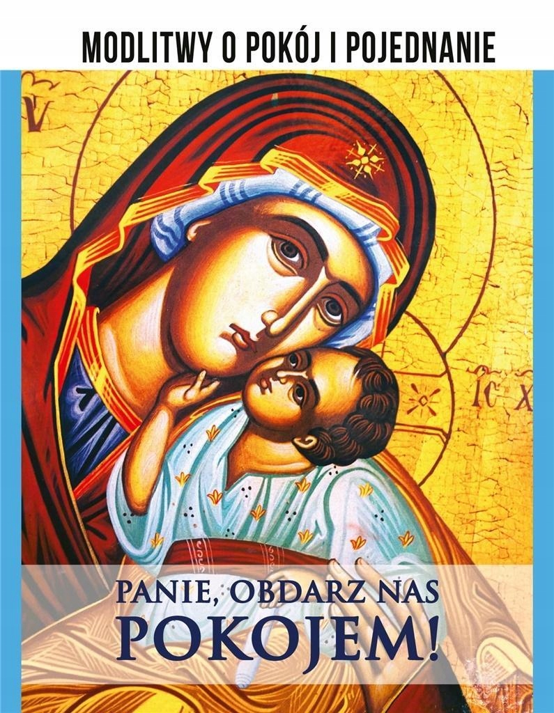 Panie, Obdarz Nas Pokojem! Modlitwy O Pokój...