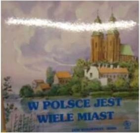 W Polsce jest wiele miast - W Scisłowski