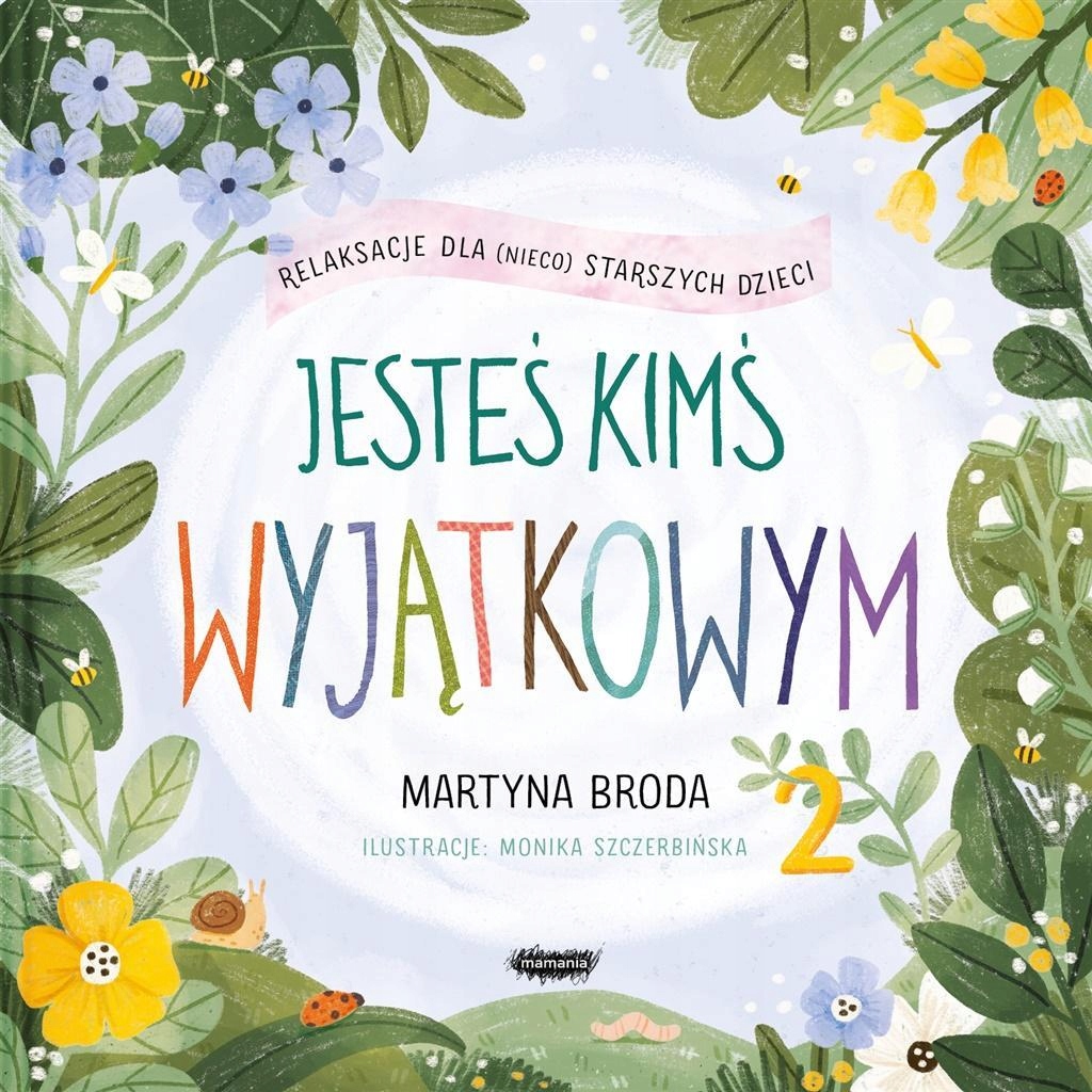 

Jesteś Kimś Wyjątkowym. Relaksacje Dla Dzieci