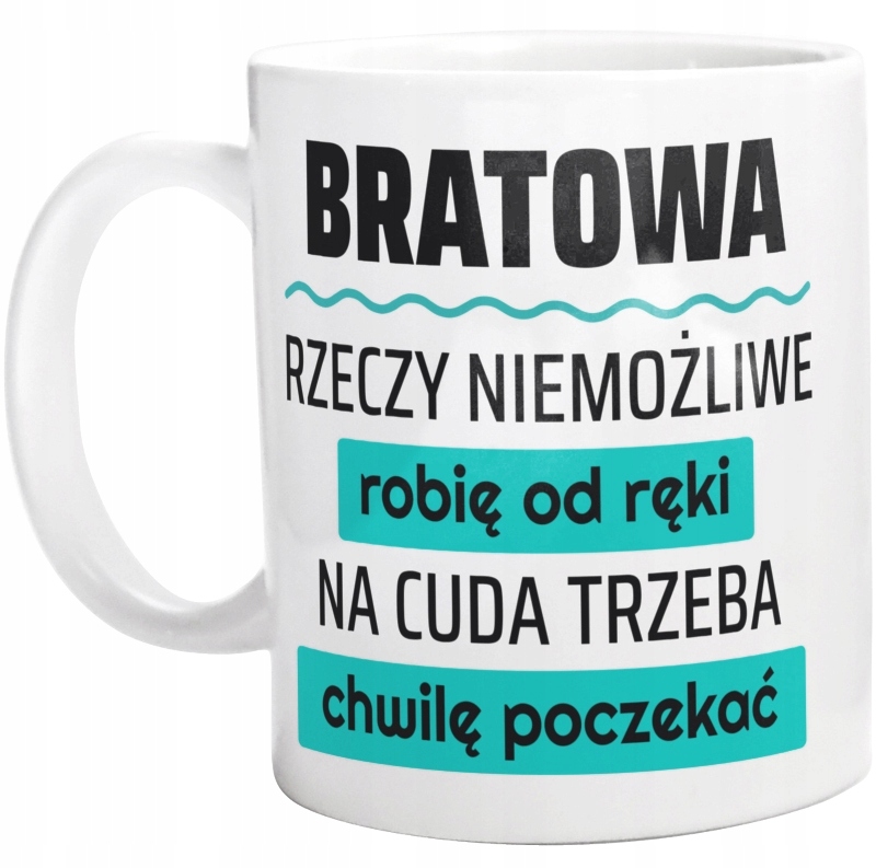 

Dla Bratowej Upominek Kubek