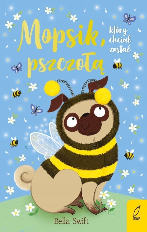 

Mopsik który chciał zostać pszczołą Tom 9