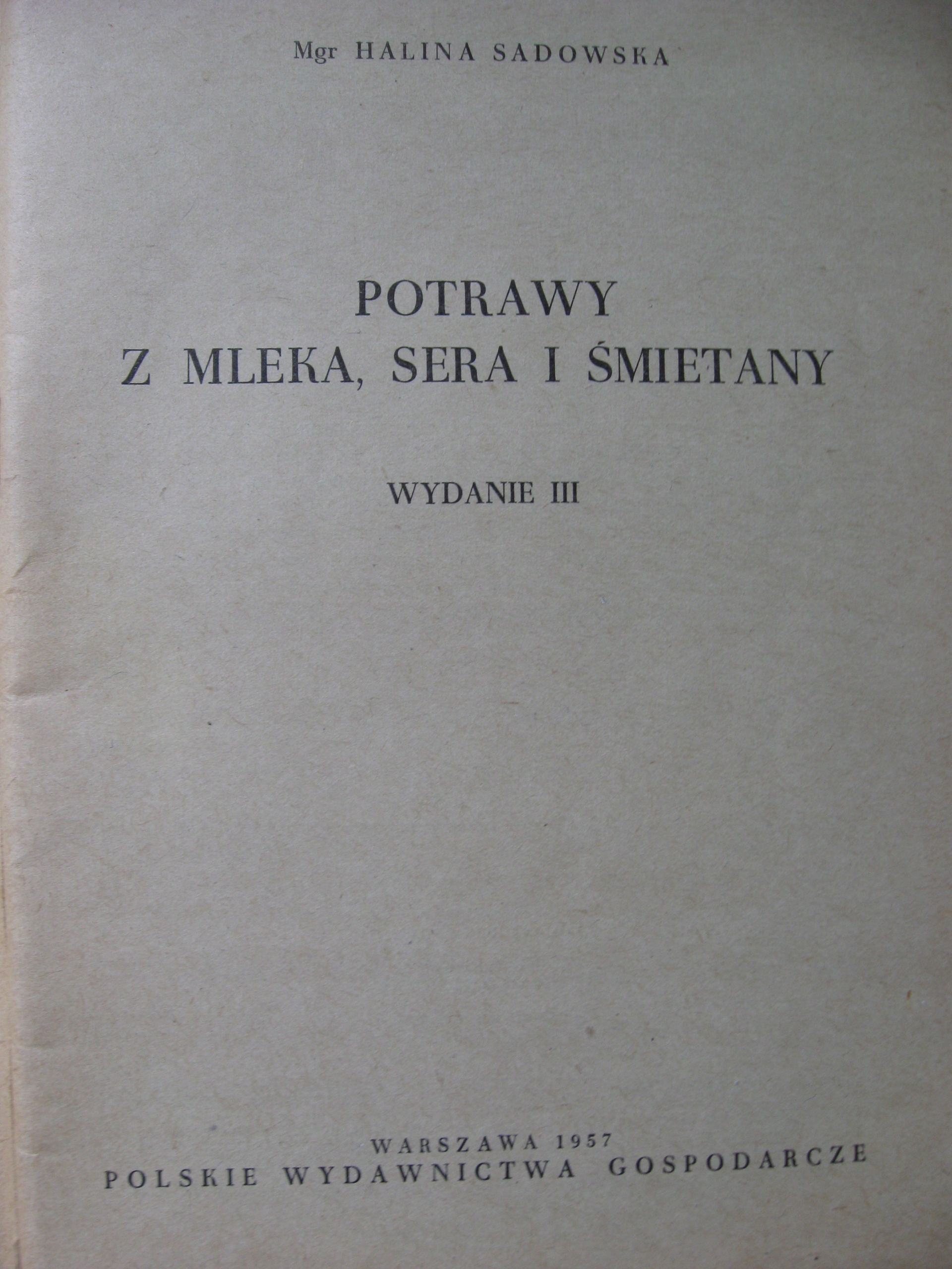 Potrawy z mleka sera śmietany +Rośliny przyprawowe Nośnik książka papierowa