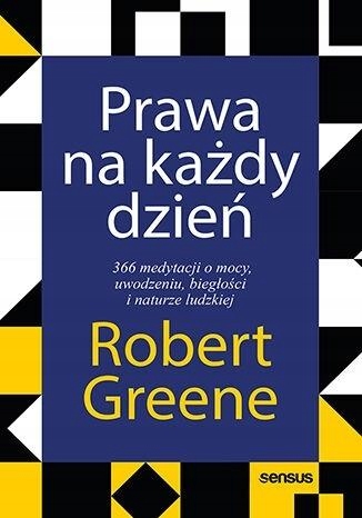 

Prawa Na Każdy Dzień. 366 Medytacji O Mocy..