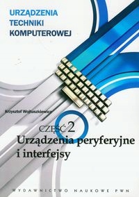 URZĄDZENIA TECHNIKI KOMPUTEROWEJ 2 KRZYSZTOF WOJTUSZKIEWICZ